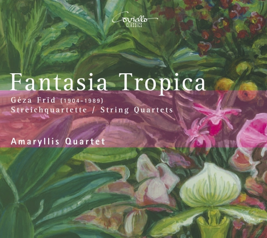 Frid Géza - Fantasia Tropica: String Quartets