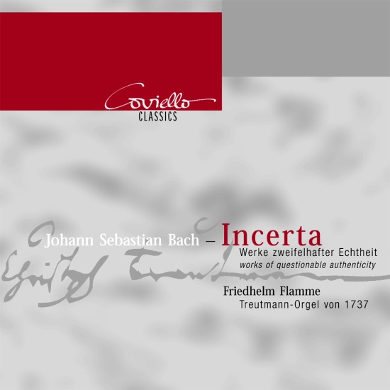 Bach J S - Incerta: Organ Works Of Questionabl