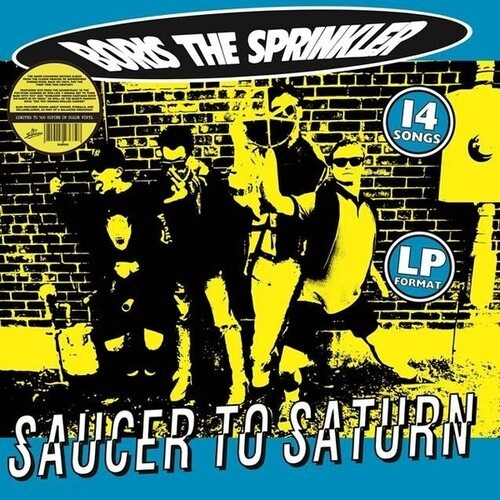 Boris The Sprinkler - Saucer To Saturn (Yellow Splatter V