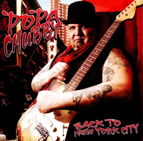 Popa Chubby - Back To New York City