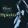 Spain - Blue Moods Of Spain (2Lp/Blue Vinyl) Rocktober Spain - Blue Moods Of Spain (2Lp/Blue Vinyl) Rocktober