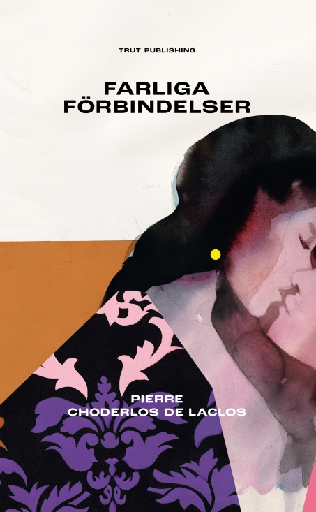 Pierre Choderlos De Laclos - Farliga Förbindelser