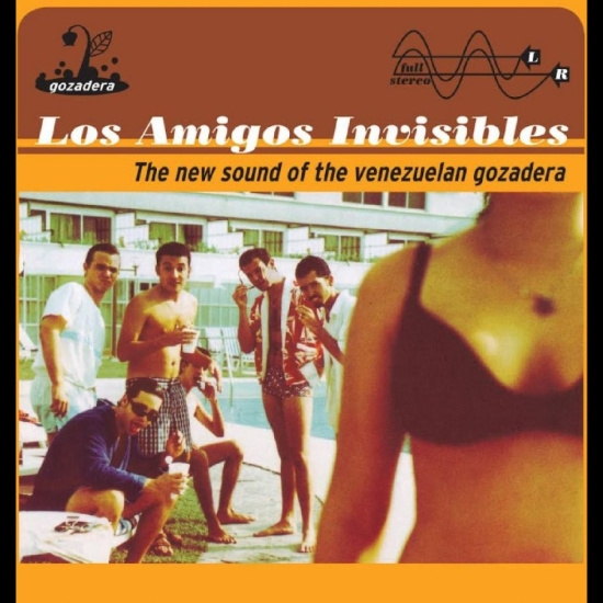 Los Amigos Invisibles - The New Sound Of The Venezuelan Goz