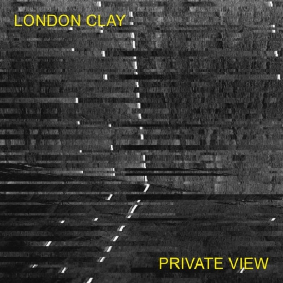 London Clay - Private View