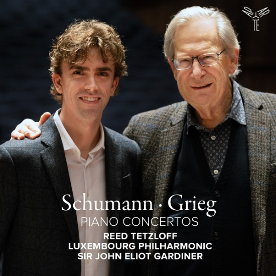 Reed Tetzloff & Orchestre Philharmonique Du Luxembourg & John Eliot Gardiner - Schumann & Grieg Piano Concertos