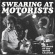 Swearing At Motorists - 31 Seasons In The Minor Leagues Swearing At Motorists - 31 Seasons In The Minor Leagues