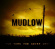 Mudlow - Run Thru The Cover Crop Mudlow - Run Thru The Cover Crop