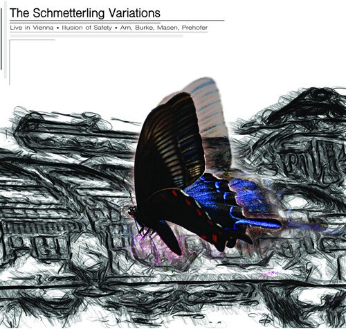 Illusion Of Safety / Daniel Burke - The Schmetterling Variations