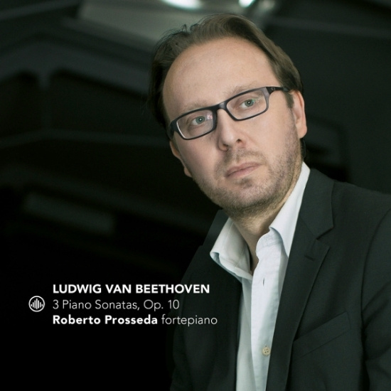 Roberto Prosseda - Ludwig Van Beethoven: 3 Piano Sonatas Op. 10