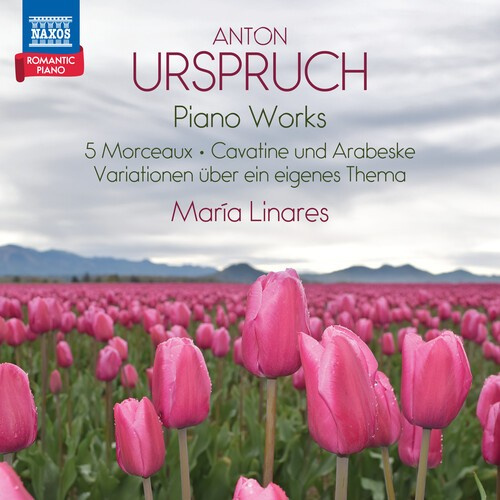 Anton Urspruch - Piano Works