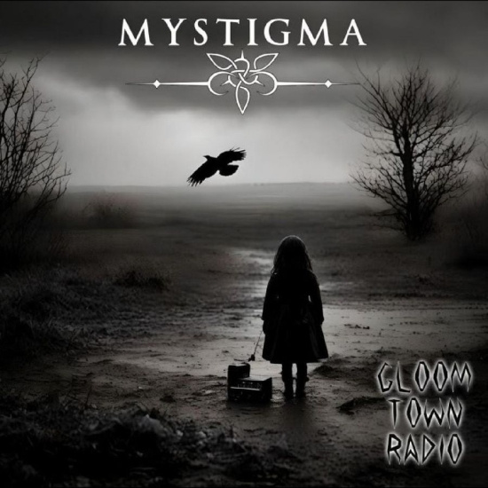 Mystigma - Gloomtown Radio