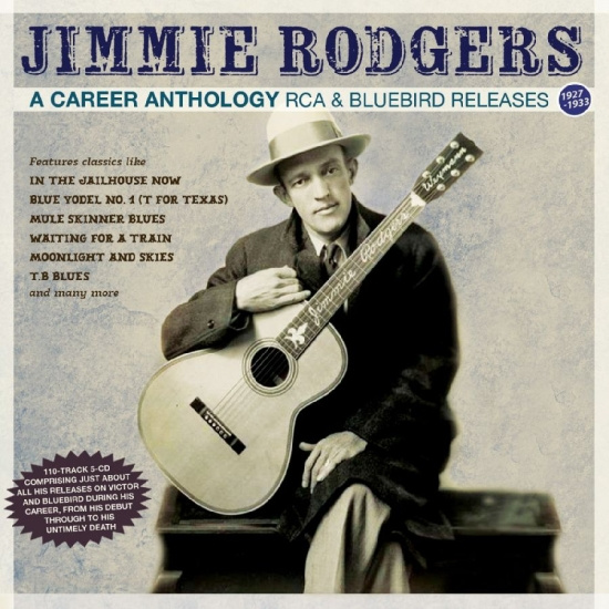 Jimmie Rodgers - A Career Anthology - Rca & Bluebird