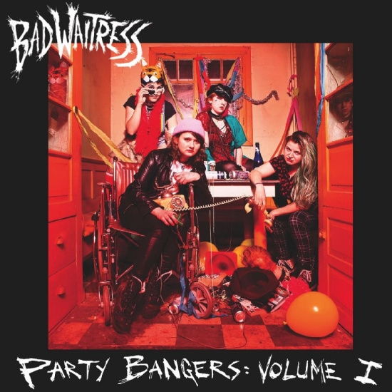 Bad Waitress - Party Bangers: Volume One
