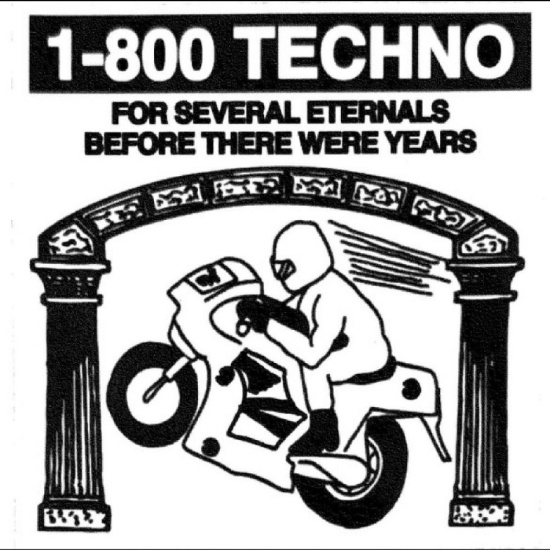 1-800 Techno - For Several Eternals Before There W