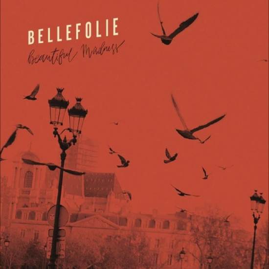 Bellefolie - Beatiful Madness