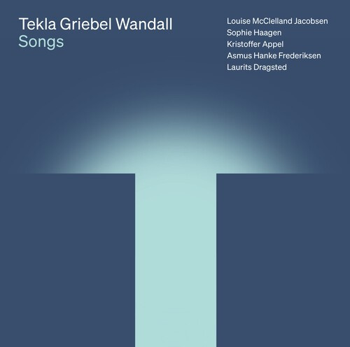 Tekla Griebel Wandall - Songs