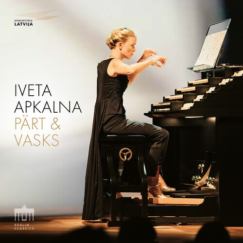 Iveta Apkalna - Pärt & Vasks: Organ Works