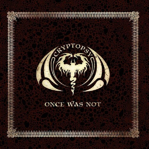 Cryptopsy - Once Was Not