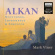 Charles-Valentin Alkan - Nocturnes, Impromptus & Zorzicos, V Charles-Valentin Alkan - Nocturnes, Impromptus & Zorzicos, V