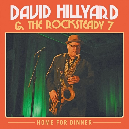 David Hillyard & The Rocksteady Sev - Home For Dinner (Ltd. Transparent R