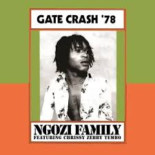 Ngozi Family  - Gate Crash '78 (Rsd)