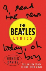 Hunter Davies - Beatles Lyrics: Unseen Story Behind Their Music