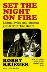 Robby Krieger - Set The Night On Fire: Living, Dying & Playing Guitar With T