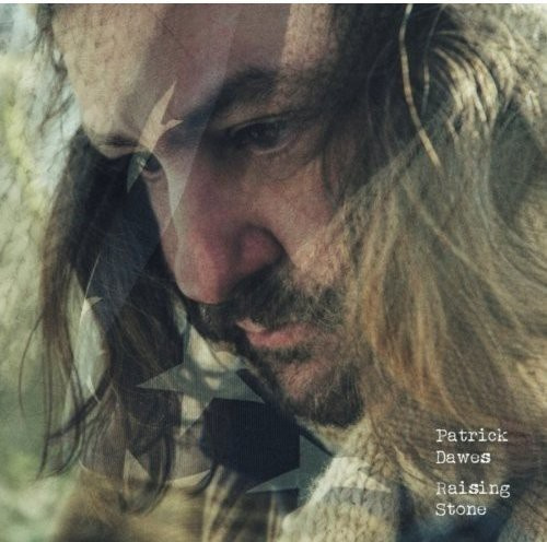 Patrick Dawes - Raiosing Stone
