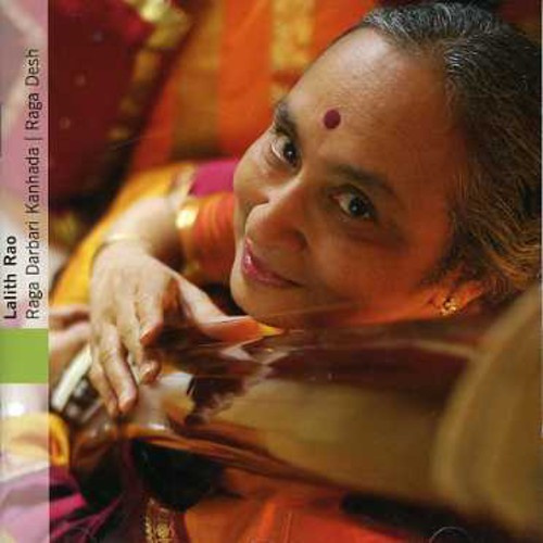 North India/ Lalith Rao - Raga Darbari Kanhada, Raga Des