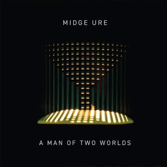 Midge Ure - A Man Of Two Worlds
