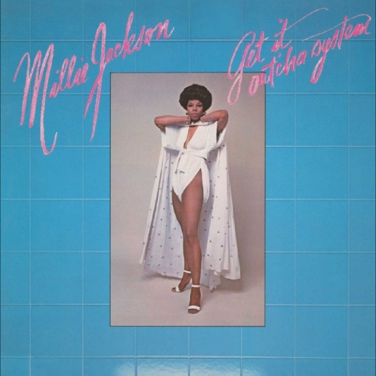 Millie Jackson - Get It Out'cha System