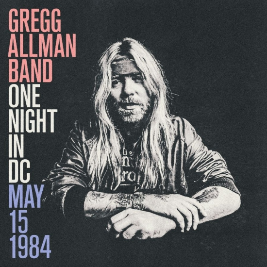 Gregg Allman - One Night In Dc, May 15, 1984