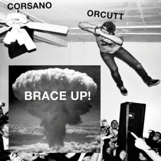 Corsano Chris & Bill Orcutt - Brace Up!