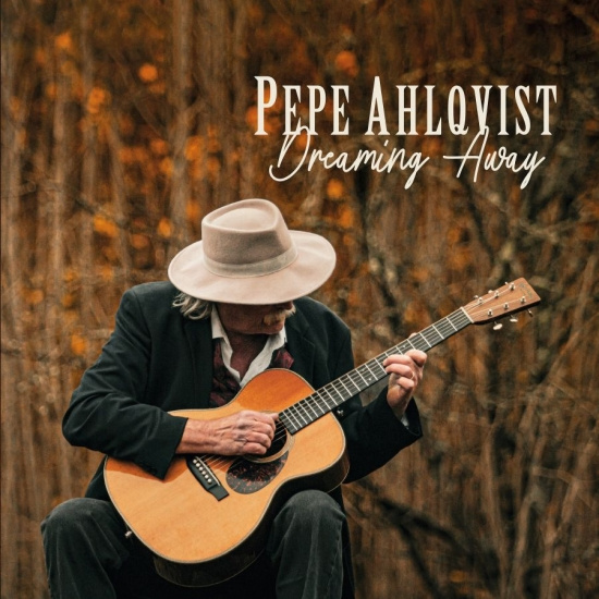 Pepe Ahlqvist - Dreaming Away