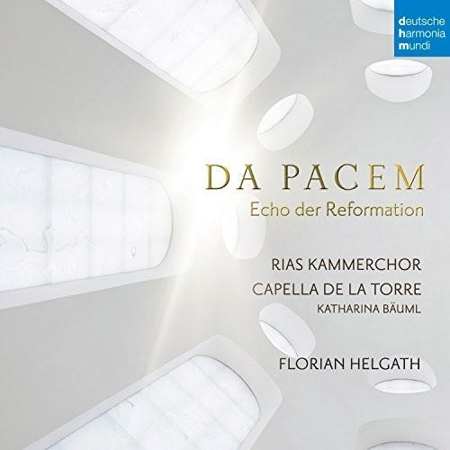 Bäuml Katharina Capella De La Tor - Da Pacem - Echo Der Reformation