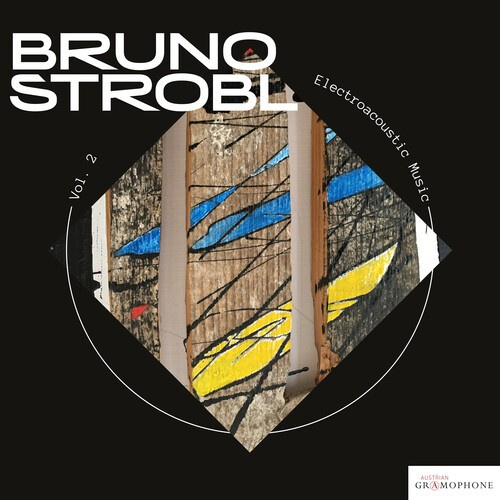Bruno Strobl - Electroaccoustic Music, Vol. 2