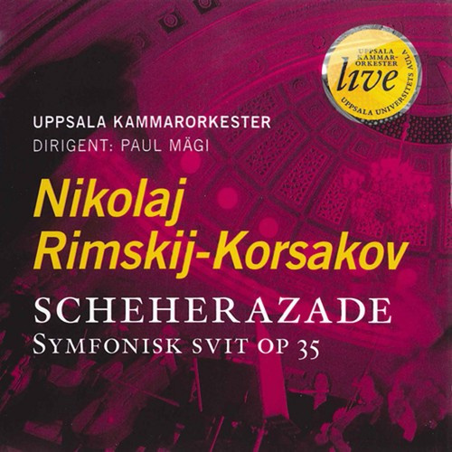 Nikolaj Rimskij-Korsakov / Schehera - Uppsala Kammarorkester 