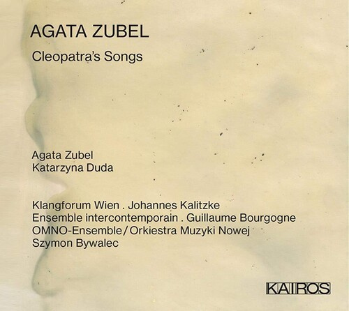 Agata Zubel - Cleopatra's Songs