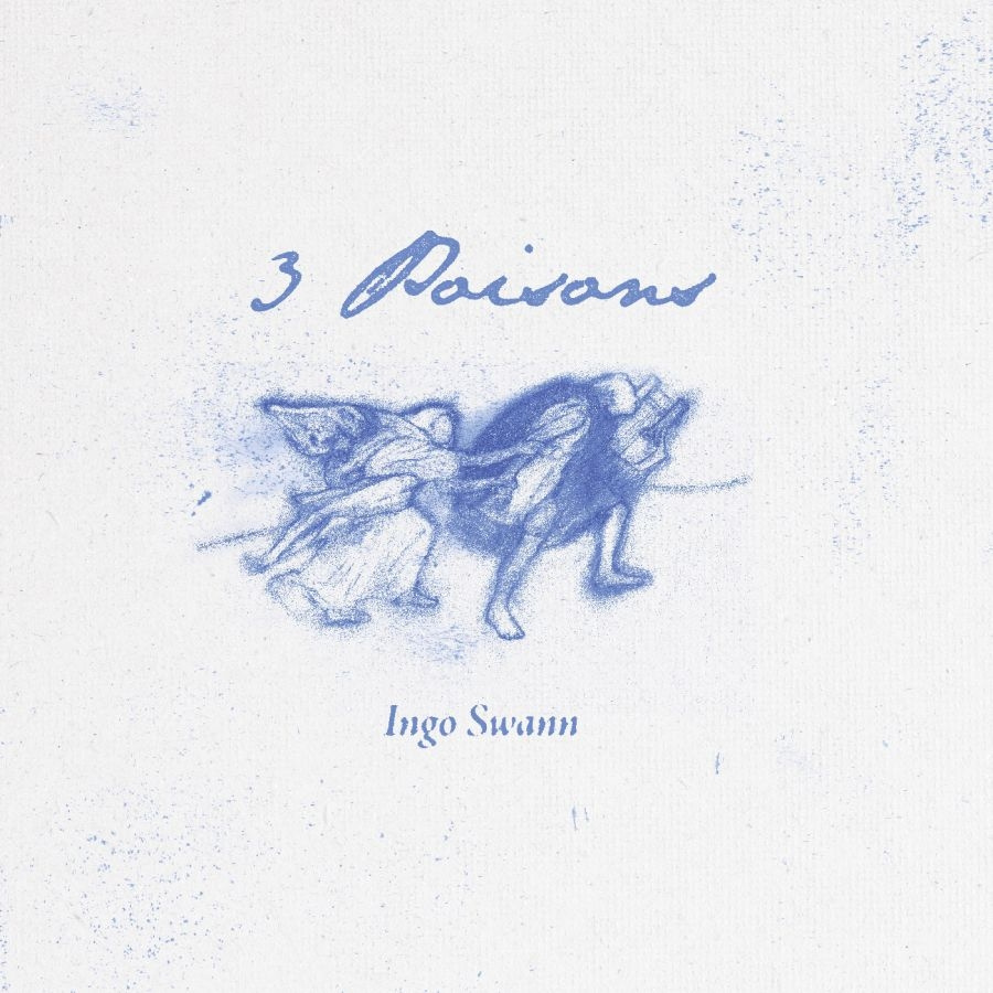 Swann Ingo - 3 Poisons