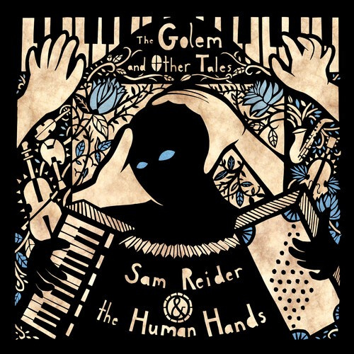 Sam Reider & The Human Hands - The Golem And Other Tales
