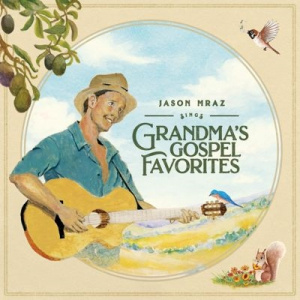 Jason Mraz - Grandmas Gospel Favorites