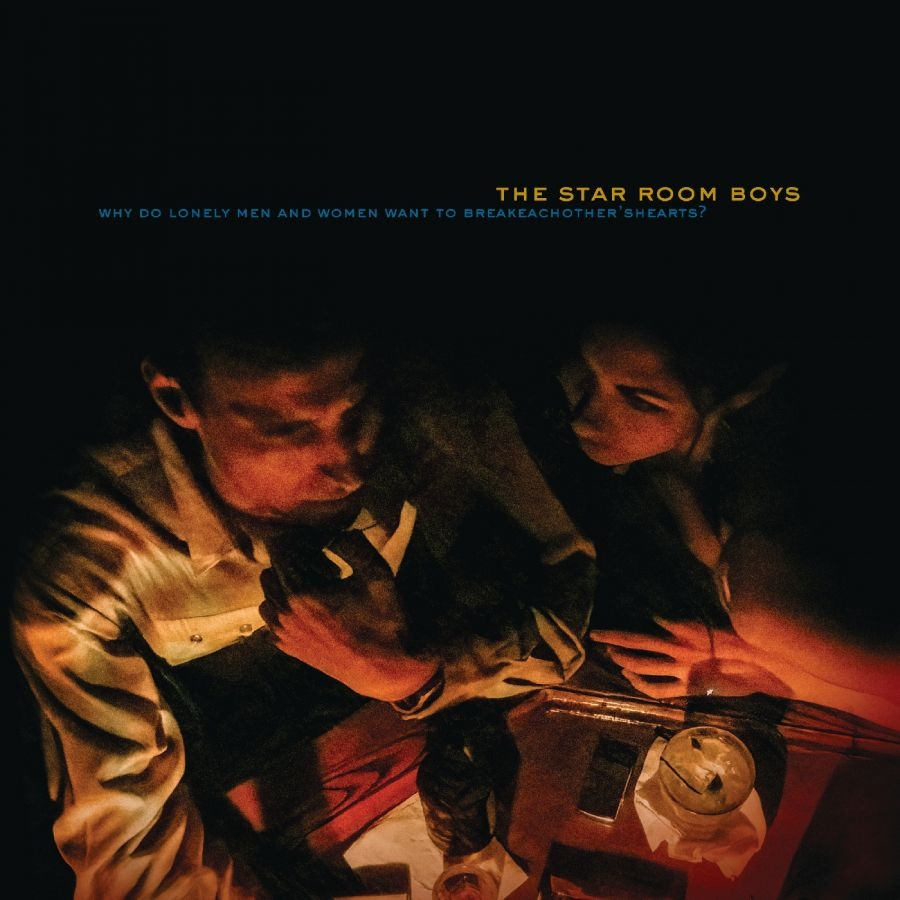 Star Room Boys The - Why Do Lonely Men And Women Want To