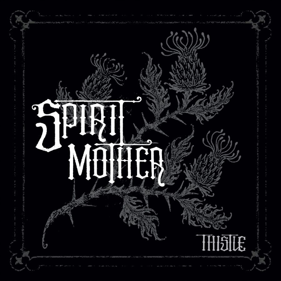 Spirit Mother - Thistle