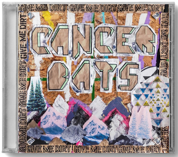 Cancer Bats - Give Me Dirt