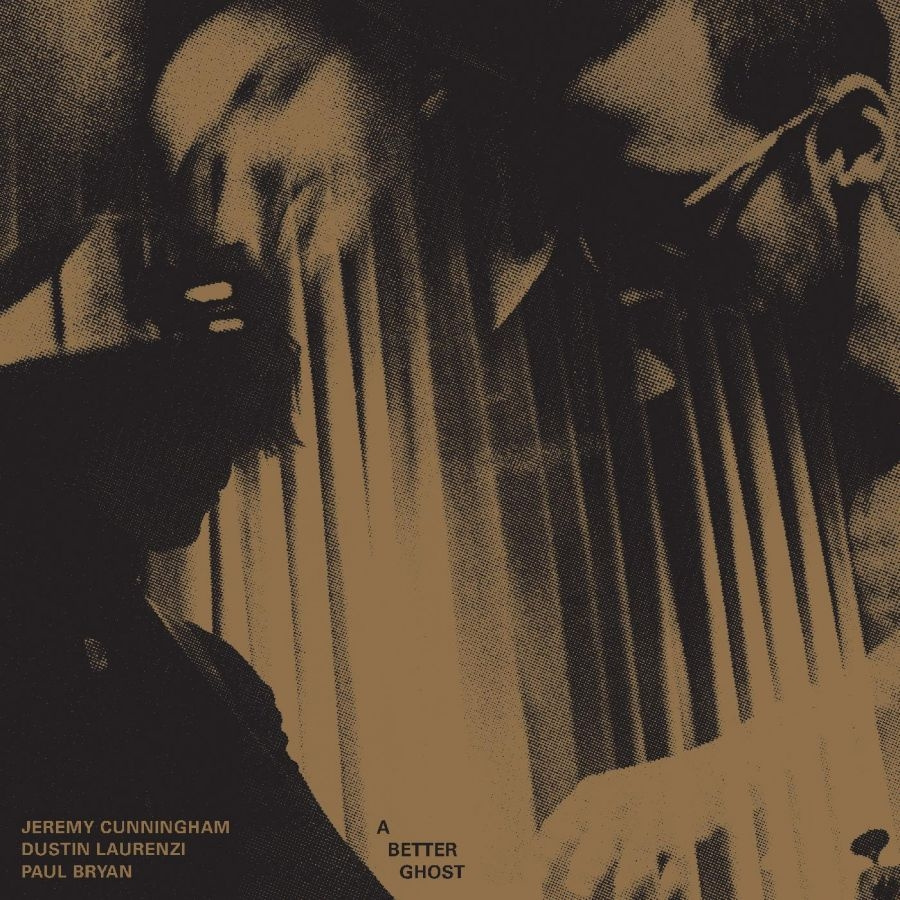 Cunningham Jeremy / Dustin Laurenz - A Better Ghost