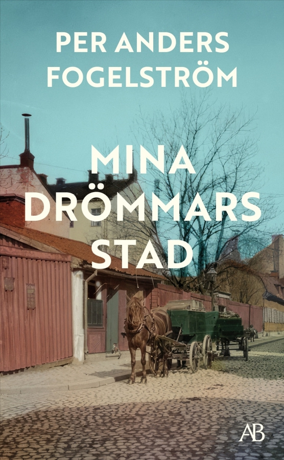 Per Anders Fogelström - Mina Drömmars Stad