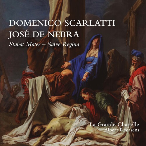 La Grande Chapelle - Domenico Scarlatti & Jose De Nebra: