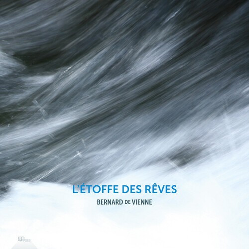 Bernard De Vienne - L'etoffe Des Reves
