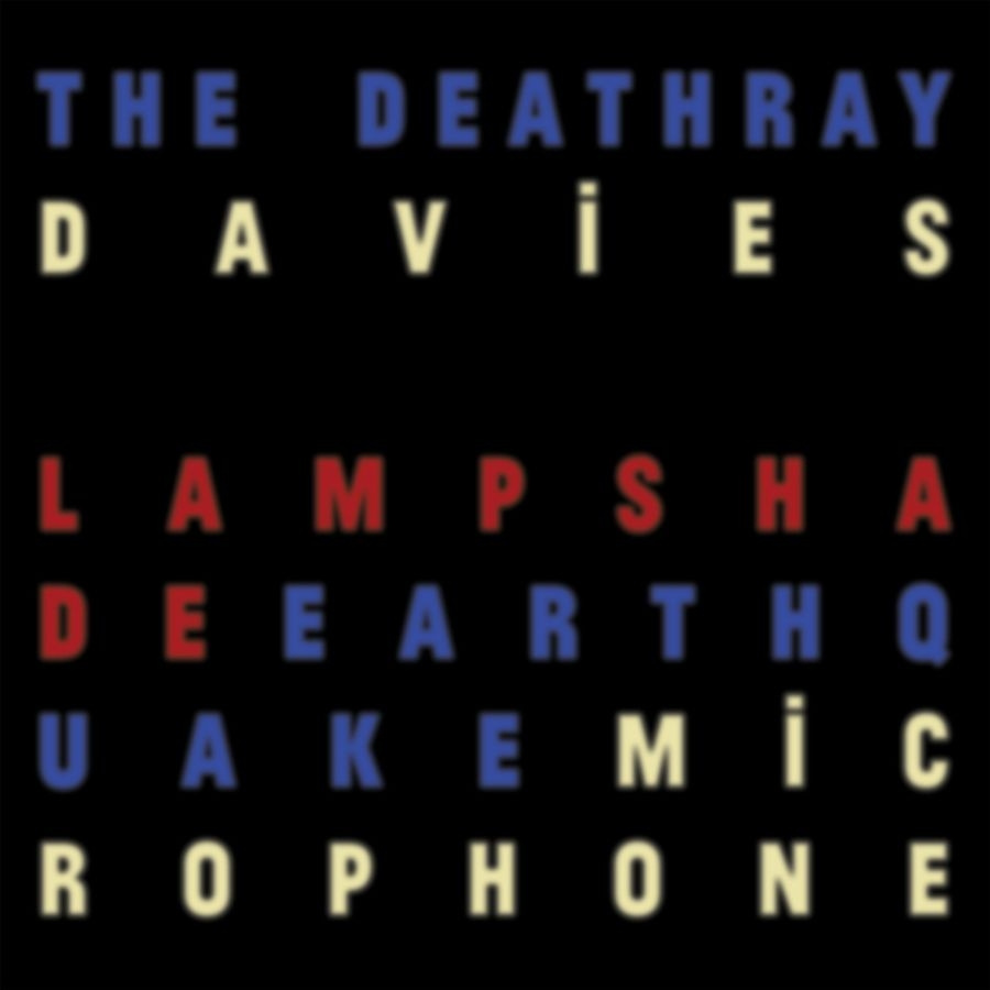 Deathray Davies The - Lampshade Earthquake Microphone
