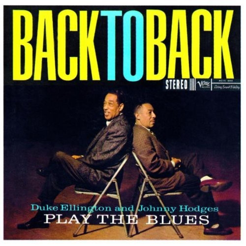 Ellington Duke & Hodges Johnny - Play The Blues Back To Back